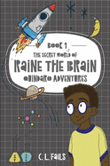 The Secret World of Raine the Brain: Quindaro Adventures