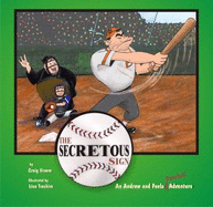 The Secretous Sign: An Andrew and Feelo Baseball Adventure