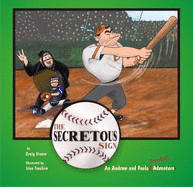 The Secretous Sign: An Andrew and Feelo Baseball Adventure - Craig Vroom, and Linn Trochim