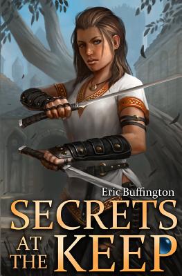 The Secrets at the Keep - Buffington, Eric