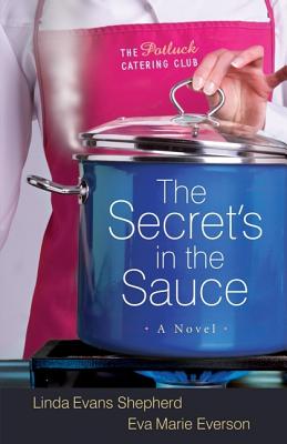 The Secret's in the Sauce - Shepherd, Linda Evans, and Everson, Eva Marie