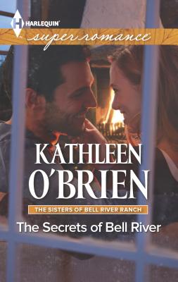 The Secrets of Bell River - O'Brien, Kathleen