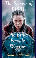 The Secrets of BJ581: Birka Female Warrior
