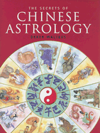 The Secrets of Chinese Astrology - Walters, Derek