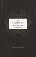 The Secrets of Happiness: Three Thousand Years of Searching for the Good Life