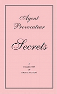The Secrets of Miss Demeanour: Erotic Novellas. Agent Provocateur