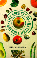 The Secrets of Natural Health