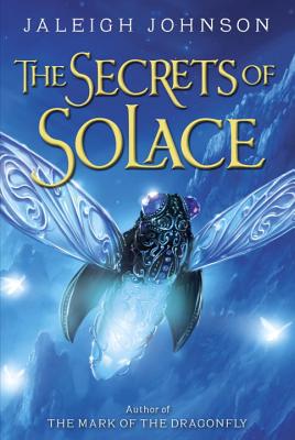 The Secrets of Solace - Johnson, Jaleigh