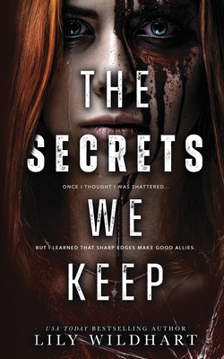 The Secrets We Keep: Alternate Cover - Wildhart, Lily