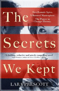 The Secrets We Kept: The sensational Cold War spy thriller