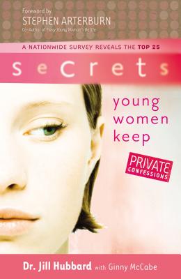 The Secrets Young Women Keep - Hubbard, Jill, Dr., and McCabe, Ginny