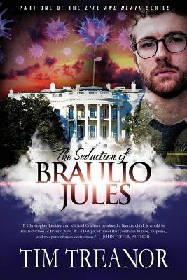The Seduction of Braulio Jules (Life and Death Series) - Treanor, Tim