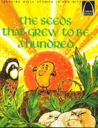 The Seeds That Grew to Be a Hundred; Matthew 13:1-15: Matthew 13:1-15