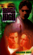 The Seeker: Roswell High 3