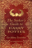 The Seeker's Guide to Harry Potter: The Unauthorized Course