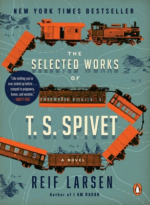 The Selected Works of T. S. Spivet - Larsen, Reif