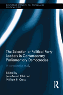 The Selection of Political Party Leaders in Contemporary Parliamentary Democracies: A Comparative Study