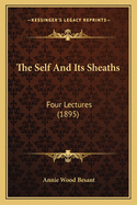 The Self and Its Sheaths: Four Lectures (1895)