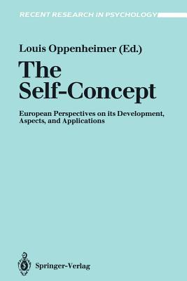 The Self-Concept: European Perspectives on Its Development, Aspects, and Applications - Oppenheimer, Louis (Editor)