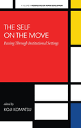 The Self on the Move: Passing Through Institutional Settings