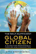 The Self-Sufficient Global Citizen: A Guide for Responsible Families and Communities