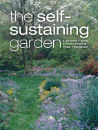 The Self-Sustaining Garden: The Guide to Matrix Planting