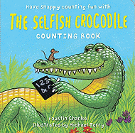 The Selfish Crocodile Counting Book