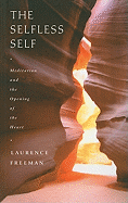 The Selfless Self: Meditation and the Opening of the Heart