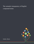 The Semantic Transparency of English Compound Nouns