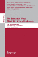 The Semantic Web: Eswc 2019 Satellite Events: Eswc 2019 Satellite Events, Portoroz, Slovenia, June 2-6, 2019, Revised Selected Papers