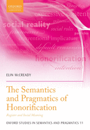 The Semantics and Pragmatics of Honorification: Register and Social Meaning
