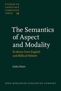 The Semantics of Aspect and Modality: Evidence from English and Biblical Hebrew