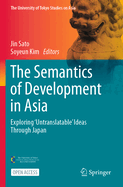 The Semantics of Development in Asia: Exploring 'Untranslatable' Ideas through Japan