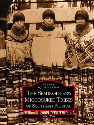 The Seminole and Miccosukee Tribes of Southern Florida - West, Patsy, and Locomotive History, and Southern Railway Historical Association