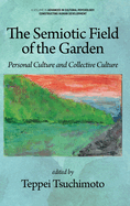 The Semiotic Field of the Garden: Personal Culture and Collective Culture