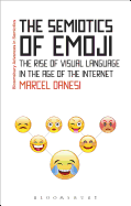The Semiotics of Emoji: The Rise of Visual Language in the Age of the Internet