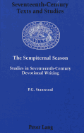 The Sempiternal Season: Studies in Seventeenth-Century Devotional Writing