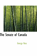 The Senate of Canada - Ross, George