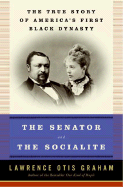 The Senator and the Socialite - Graham, Lawrence Otis