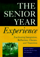 The Senior Year Experience: Facilitating Integration, Reflection, Closure, and Transition