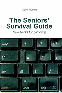 The Seniors' Survival Guide: New Tricks for Old Dogs
