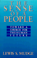 The Sense of a People: Toward a Church for the Human Future