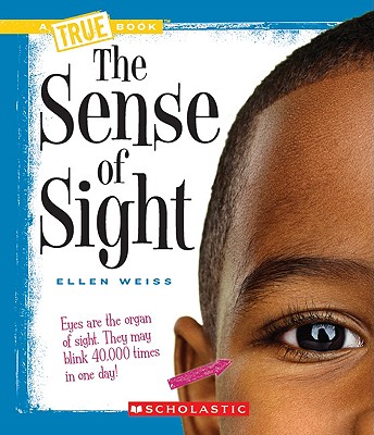 The Sense of Sight - Weiss, Ellen