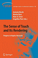 The Sense of Touch and Its Rendering: Progress in Haptics Research