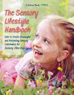 The Sensory Lifestyle Handbook: How to Create Meaningful and Motivating Sensory Enrichment for Sensory-Filled Days