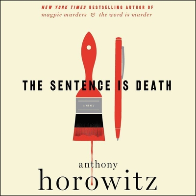 The Sentence Is Death - Horowitz, Anthony, and Kinnear, Rory (Read by)