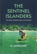 The Sentinel Islanders: The Most Isolated Tribe in the World