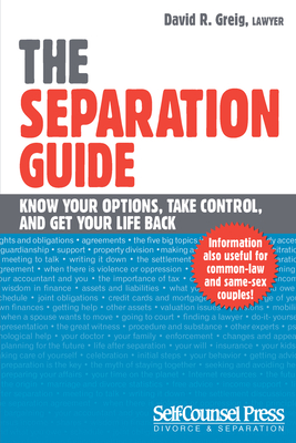 The Separation Guide: Know Your Options, Take Control, and Get Your Life Back - Greig, David R