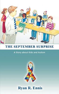 The September Surprise: A Story about Kids and Autism - Ennis, Ryan R