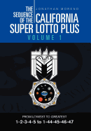 The Sequence of the California Super Lotto Plus Volume 1: From Lowest to Greatest Volume 1